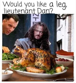 Image may contain: 2 people, food, text that says 'Would you like a leg, lieutenant Dan?'
